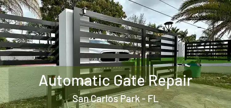 Automatic Gate Repair San Carlos Park - FL