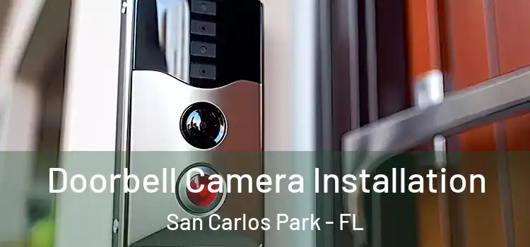  Doorbell Camera Installation San Carlos Park - FL