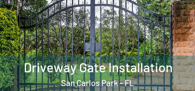  Driveway Gate Installation San Carlos Park - FL